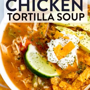 A close up of chicken tortilla soup recipe