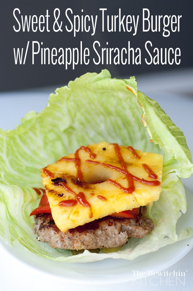 Sweet and Spicy Turkey Burgers with Pineapple Sriracha Sauce