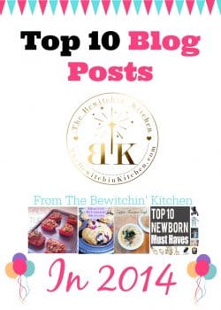 Top 10 Blog Posts On The Bewitchin' Kitchen (2014)