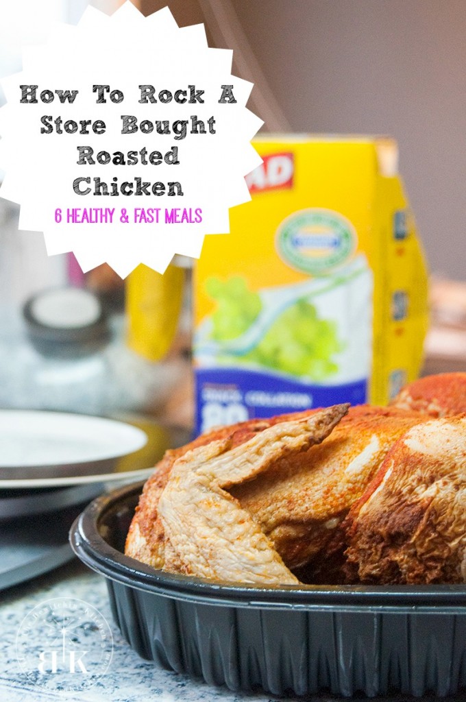 Wondering what to do with a grocery store roasted chicken I have some fast and healthy meal ideas for you