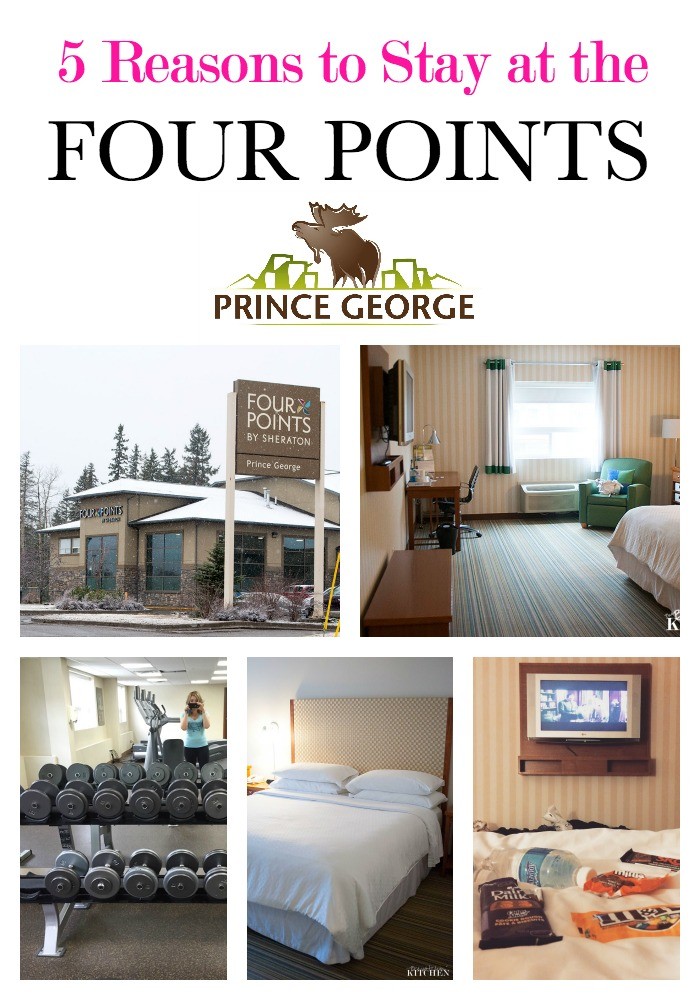 5 reasons why you should stay at the Four Points hotel in Prince George, British Columbia. Travel in Northern British Columbia at The Bewitchin' Kitchen.