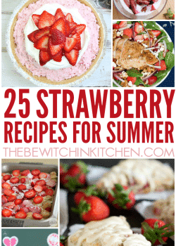 25 Strawberry recipes perfect for summer. Strawberry pie and desserts, drinks and dishes found on The Bewitchin' Kitchen.
