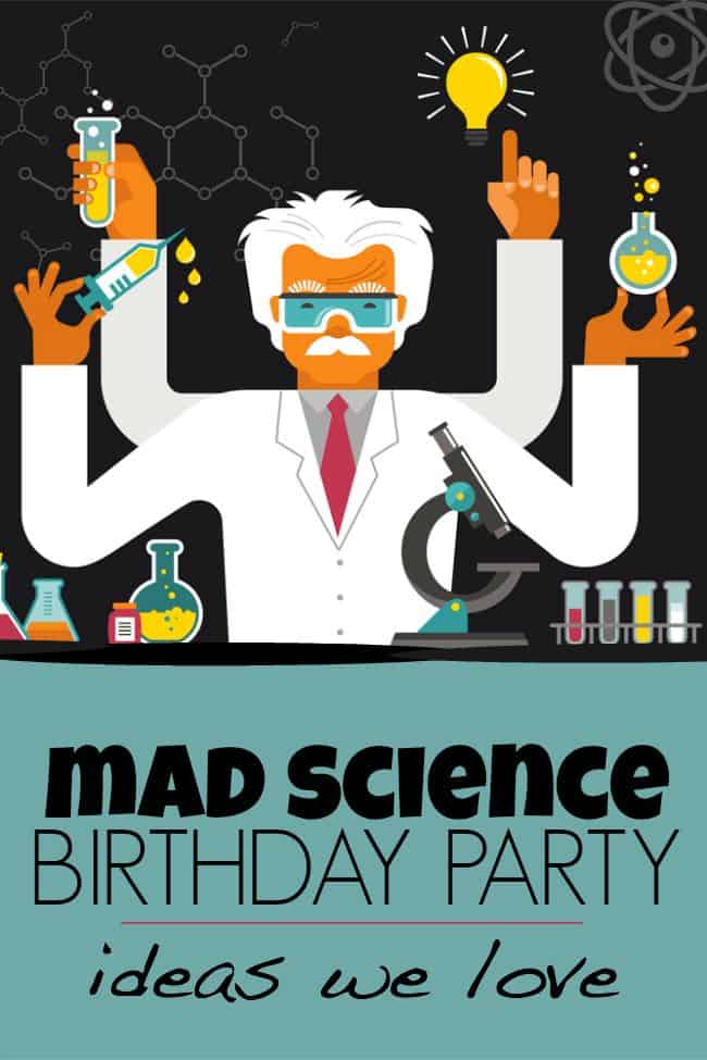 Mad science birthday party ideas. Throw a mad science party with these fun and easy ideas!