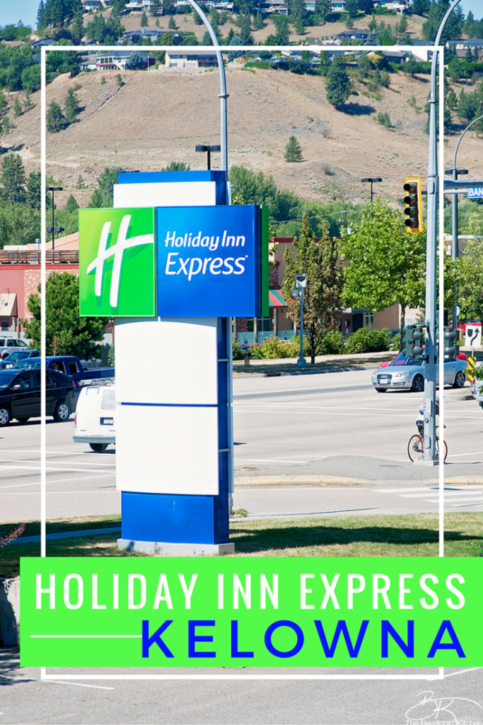 Holiday Inn Express Kelowna BC - an affordable place to stay in the Okanagan.