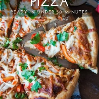 slices of homemade pizza titled Thai Chicken Pizza Ready in Under 30 Minutes
