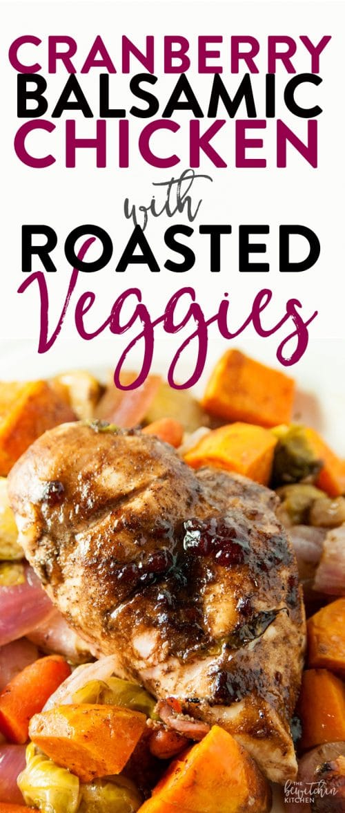 Cranberry balsamic chicken breasts with roasted vegetables. A healthy dinner recipe that uses up leftover cranberry sauce!