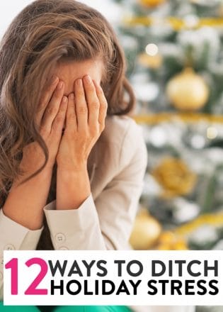 12 ways to ditch holiday stress - don't let the Christmas season stress you out! Here are some tips to make the holidays easier.