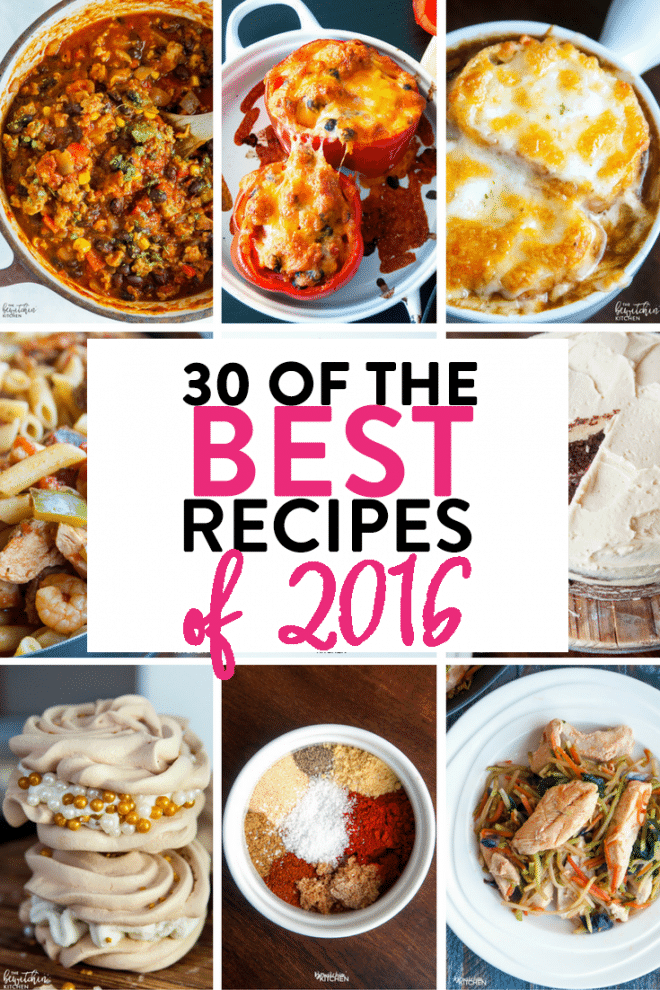 30 of the Best Recipes of 2016 | The Bewitchin' Kitchen