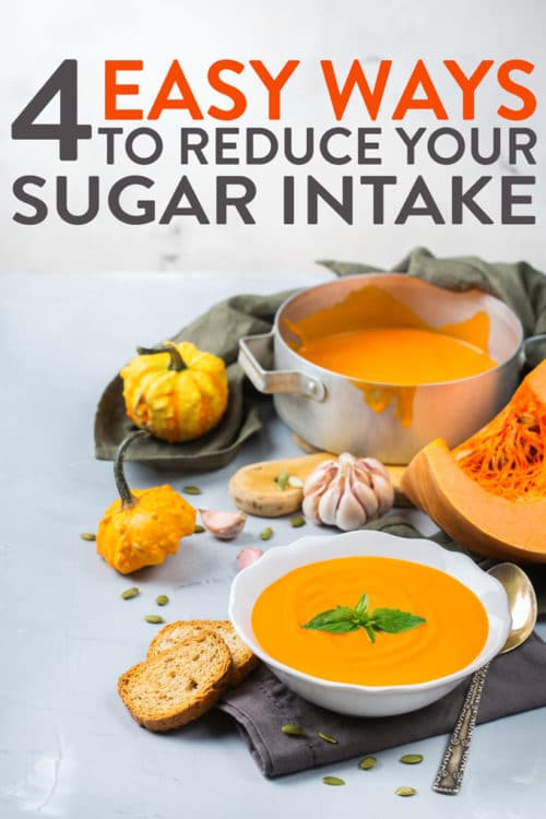 4 easy ways to reduce your sugar intake and lower sugar consumption in your diet. 