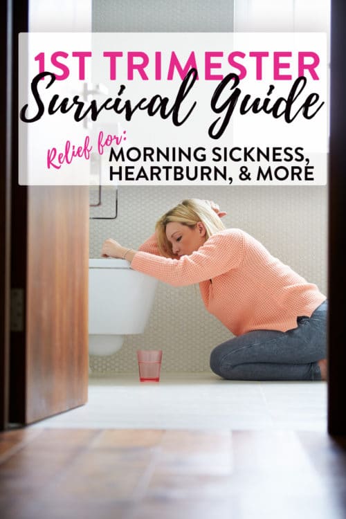 First trimester survival guide - relief for morning sickness, pregnancy heartburn, mood swings, and more!