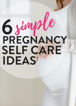 6 easy pregnancy self care examples. Take care of you and your baby's health by taking time for you! Self care is NOT selfish! Here are some self care routines for moms to be! #selfcare #pregnancy #pregnancyhealth #momtobe