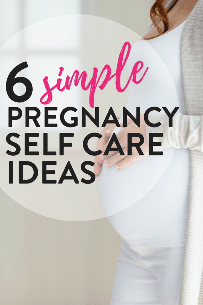 6 easy pregnancy self care examples. Take care of you and your baby's health by taking time for you! Self care is NOT selfish! Here are some self care routines for moms to be! #selfcare #pregnancy #pregnancyhealth #momtobe