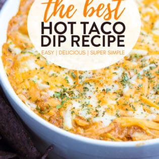 The best easy hot taco dip recipe.