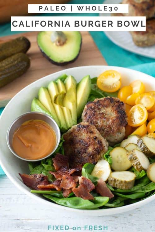 California burger bowls Whole30