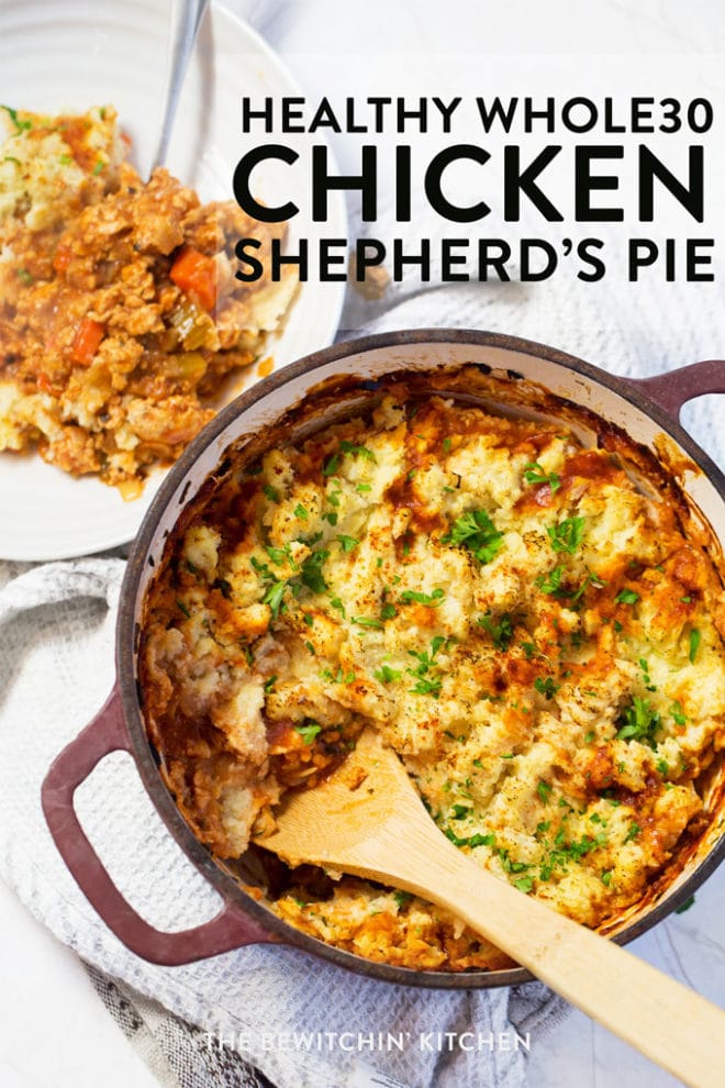 Whole30 Chicken Shepherd's Pie | The Bewitchin' Kitchen