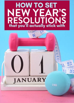 How to set new year's resolutions that you'll actually stick to.