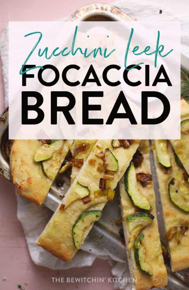 zucchini leek focaccia bread recipe