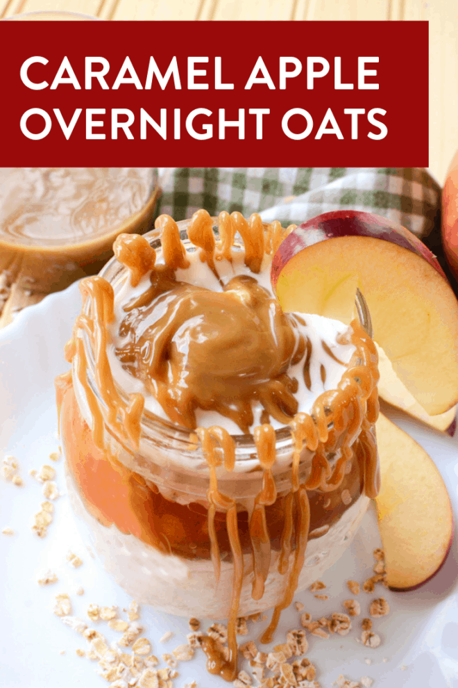 apples, oats, and caramel in a glass mason jar for a delicious caramel apple overnight oats recipe.