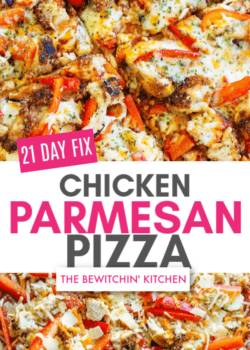 21 Day Fix Chicken Parmesan Pizza